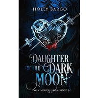 Daughter of the Dark Moon by Holly Bargo PDF ePub Audio Book Summary