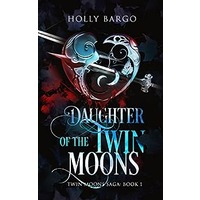 Daughter of the Twin Moons by Holly Bargo PDF ePub Audio Book Summary