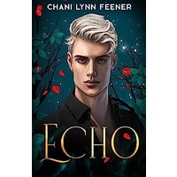 Echo by Chani Lynn Feener PDF ePub Audio Book Summary