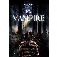 Ex-Vampire by Liam Rivers PDF ePub Audio Book Summary