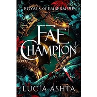 Fae Champion by Lucia Ashta PDF ePub Audio Book Summary