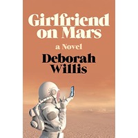 Girlfriend on Mars by Deborah Willis PDF ePub Audio Book Summary