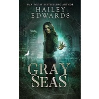 Gray Seas by Hailey Edwards PDF ePub Audio Book Summary