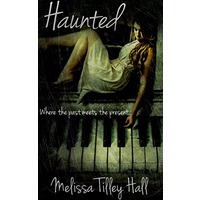 Haunted by Melissa Tilley Hall PDF ePub Audio Book Summary