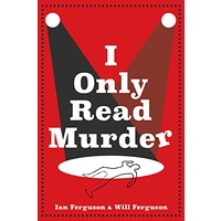 I Only Read Murder by Ian Ferguson PDF ePub Audio Book Summary