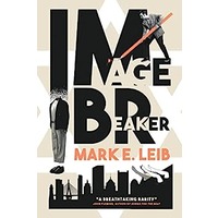 Image Breaker by Mark E. Leib PDF ePub Audio Book Summary