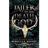Jailer to the Death God by Rebecca F. Kenney PDF ePub Audio Book Summary