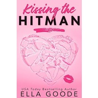 Kissing the Hitman by Ella Goode PDF ePub Audio Book Summary