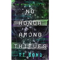 No Honor Among Thieves by R.E. Bond PDF ePub Audio Book Summary