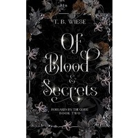 Of Blood & Secrets by T. B. Wiese PDF ePub Audio Summary