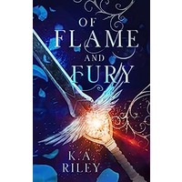 Of Flame and Fury by K. A. Riley PDF ePub Audio Book Summary