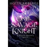 One Savage Knight by Holly Roberds PDF ePub Audio Book Summary