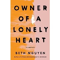 Owner of a Lonely Heart by Beth Nguyen PDF ePub Audio Book Summary