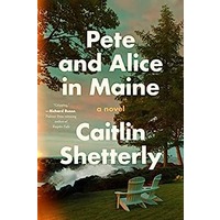 Pete and Alice in Maine by Caitlin Shetterly PDF ePub Audio Book Summary
