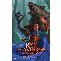Rise of the Lycanthrope by Brock Walker PDF ePub Audio Book Summary