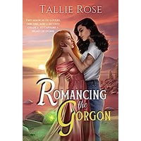 Romancing the Gorgon by Tallie Rose PDF ePub Audio Book Summary