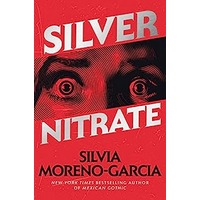 Silver Nitrate by Silvia Moreno-Garcia PDF ePub Audio Book Summary