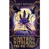 Something Withering This Way Comes by Amy Boyles PDF ePub Audio Book Audio Book Summary