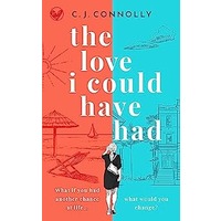 THE LOVE I COULD HAVE HAD by C.J. CONNOLLY PDF ePub Audio Book Summary