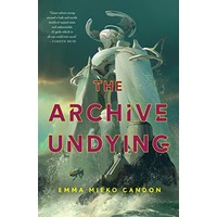The Archive Undying by Emma Mieko Candon PDF ePub Audio Book Summary