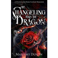 The Changeling and the Dragon by Mallory Dunlin PDF ePub Audio Book Summary