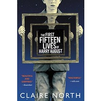 The First Fifteen Lives of Harry August by Claire North PDF ePub Audio Book Summary