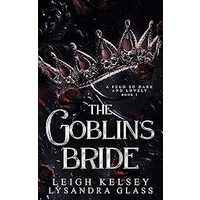 The Goblin’s Bride by Leigh Kelsey PDF ePub Audio Book Summary