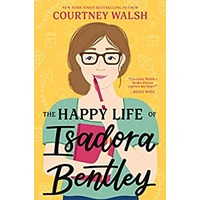 The Happy Life of Isadora Bentley by Courtney Walsh PDF ePub Audio Book Summary