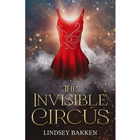 The Invisible Circus by Lindsey Bakken PDF ePub Audio Book Summary