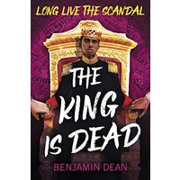 The King Is Dead by Benjamin Dean PDF ePub Audio Book Summary