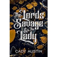 The Lords Savage & the Lady by Cady Austin PDF ePub Audio Book Summary