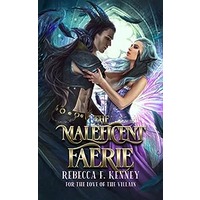 The Maleficent Faerie by Rebecca F. Kenney PDF ePub Audio Book Summary