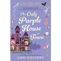 The Only Purple House in Town by Ann Aguirre PDF ePub Audio Book Summary
