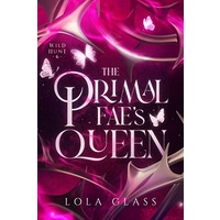 The Primal Fae's Queen by Lola Glass PDF ePub Audio Book Summary
