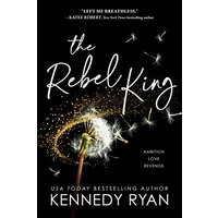 The Rebel King by Kennedy Ryan PDF ePub Audio Book Summary