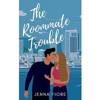 The Roommate Trouble by Jenna Fiore PDF ePub Audio Book Summary