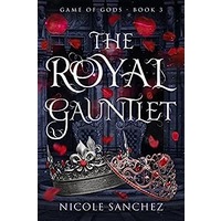 The Royal Gauntlet by Nicole Sanchez PDF ePub Audio Book Summary