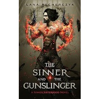 The Sinner and the Gunslinger by Lana Pecherczyk PDF ePub Audio Book Summary