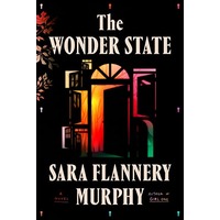 The Wonder State by Sara Flannery Murphy PDF ePub Audio Book Summary