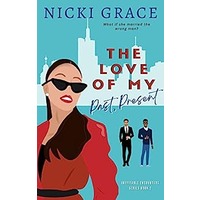 The love of my Past, Present by Nicki Grace PDF ePub Audio Book Summary