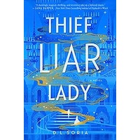 Thief Liar Lady by D. L. Soria PDF ePub Audio Book Summary