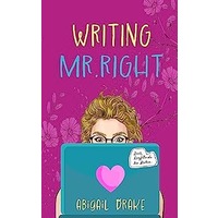 Writing Mr. Right by Abigail Drake PDF ePub Audio Book Summary