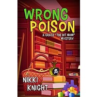 Wrong Poison by Nikki Knight PDF eOub Audio Book Summary