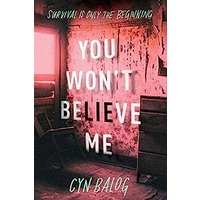 You Won't Believe Me by Cyn Balog PDF ePub Audio Book Summary