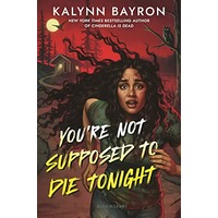 You're Not Supposed to Die Tonight by Kalynn Bayron PDF ePub Audio Book Summary