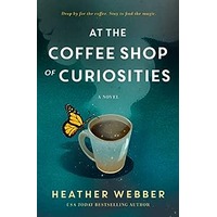 At the Coffee Shop of Curiosities by Heather Webber PDF ePub Audio Book Summary