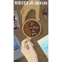 It Couldn't Be You by Rebecca Jo Jackson PDF ePub Audio Book Summary