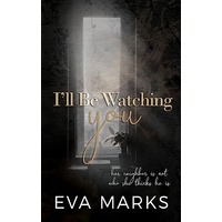 I'll Be Watching You by Eva Marks PDF ePub Audio Book Summary