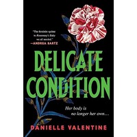 Delicate Condition by Danielle Valentine PDF ePub Audio Book Summary