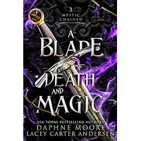 A Blade of Death and Magic by Lacey Carter Andersen PDF ePub Audio Book Summary